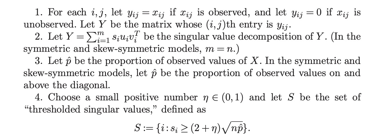 First half USVT — thresholding and throw away the too-small singular values.